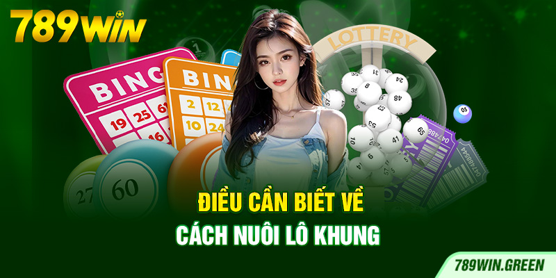 Điều cần biết về cách nuôi lô khung Điều cần biết về cách nuôi lô khung